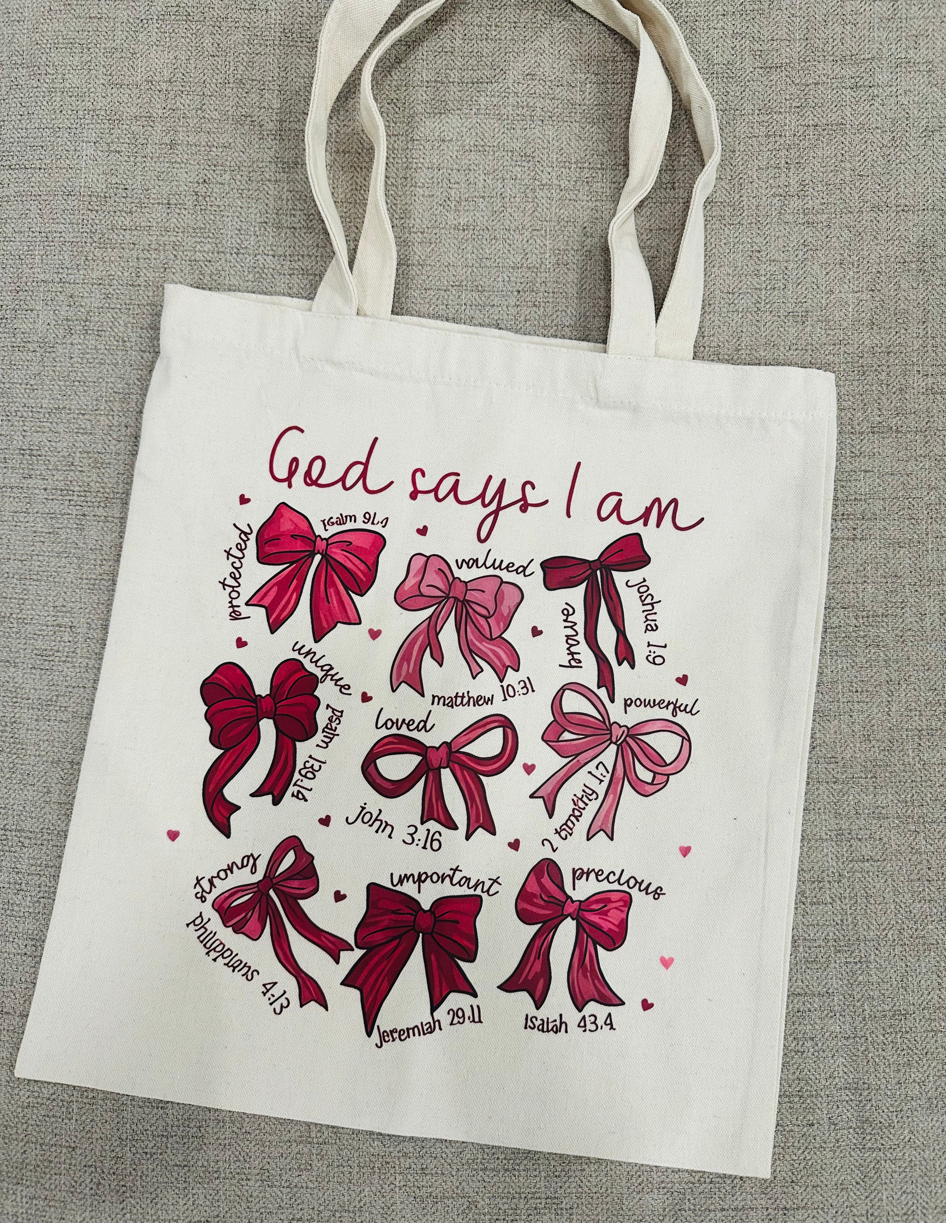 God Says I Am Tote Bag