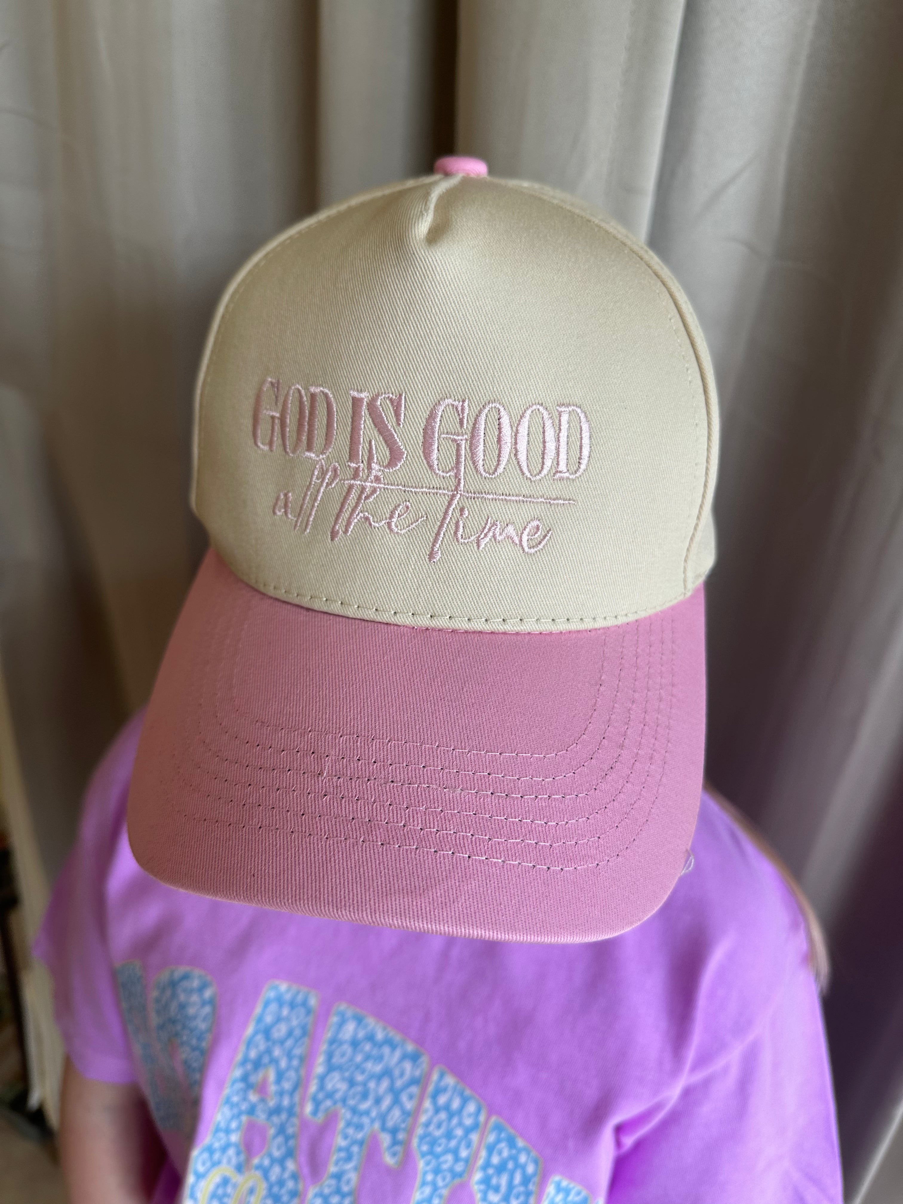 God is Good All the Time Hat