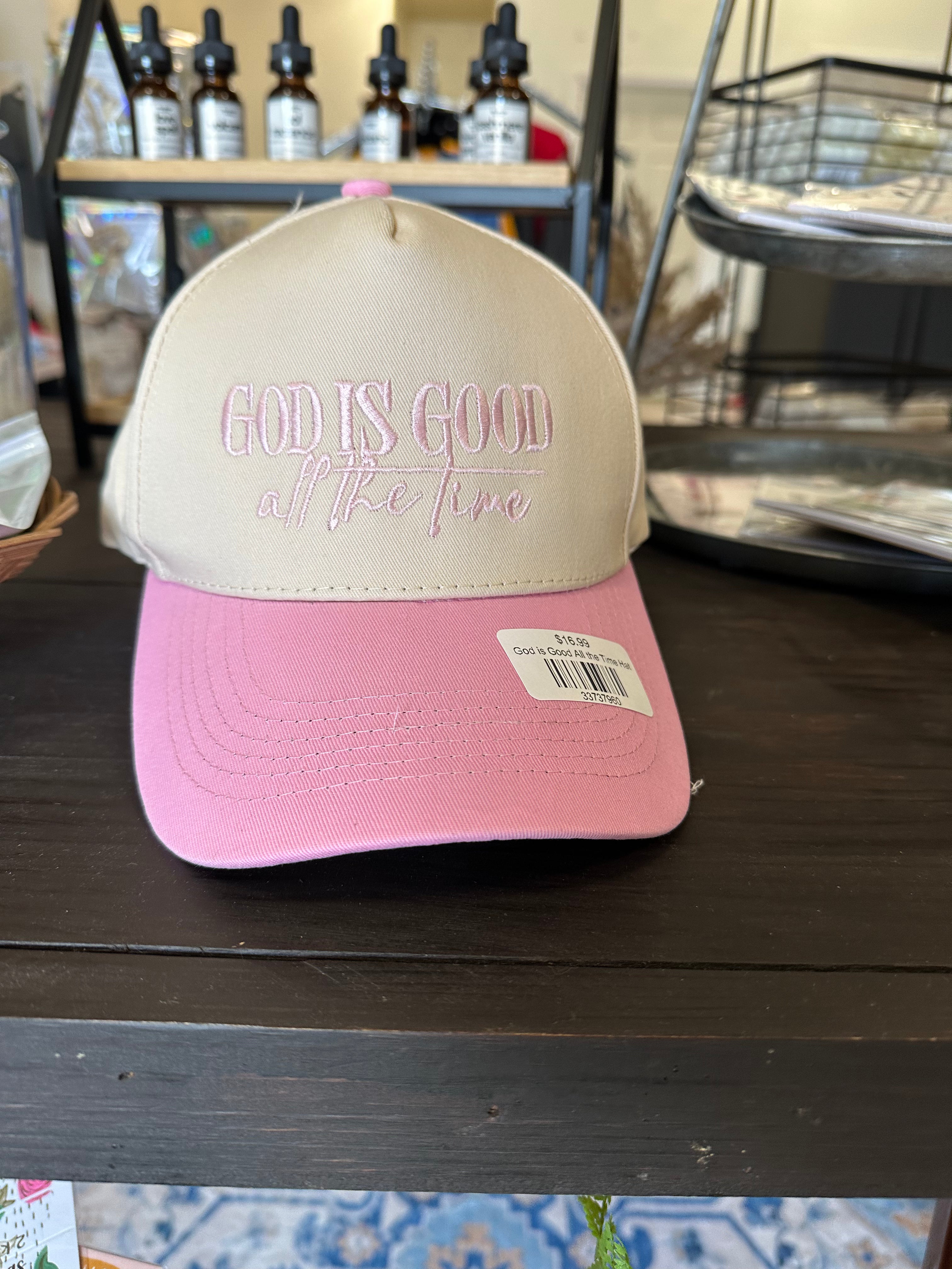 God is Good All the Time Hat