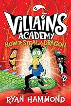 Villians Academy How To Steal A Dragon